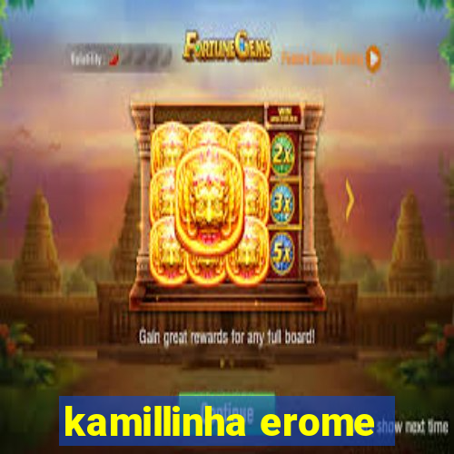 kamillinha erome